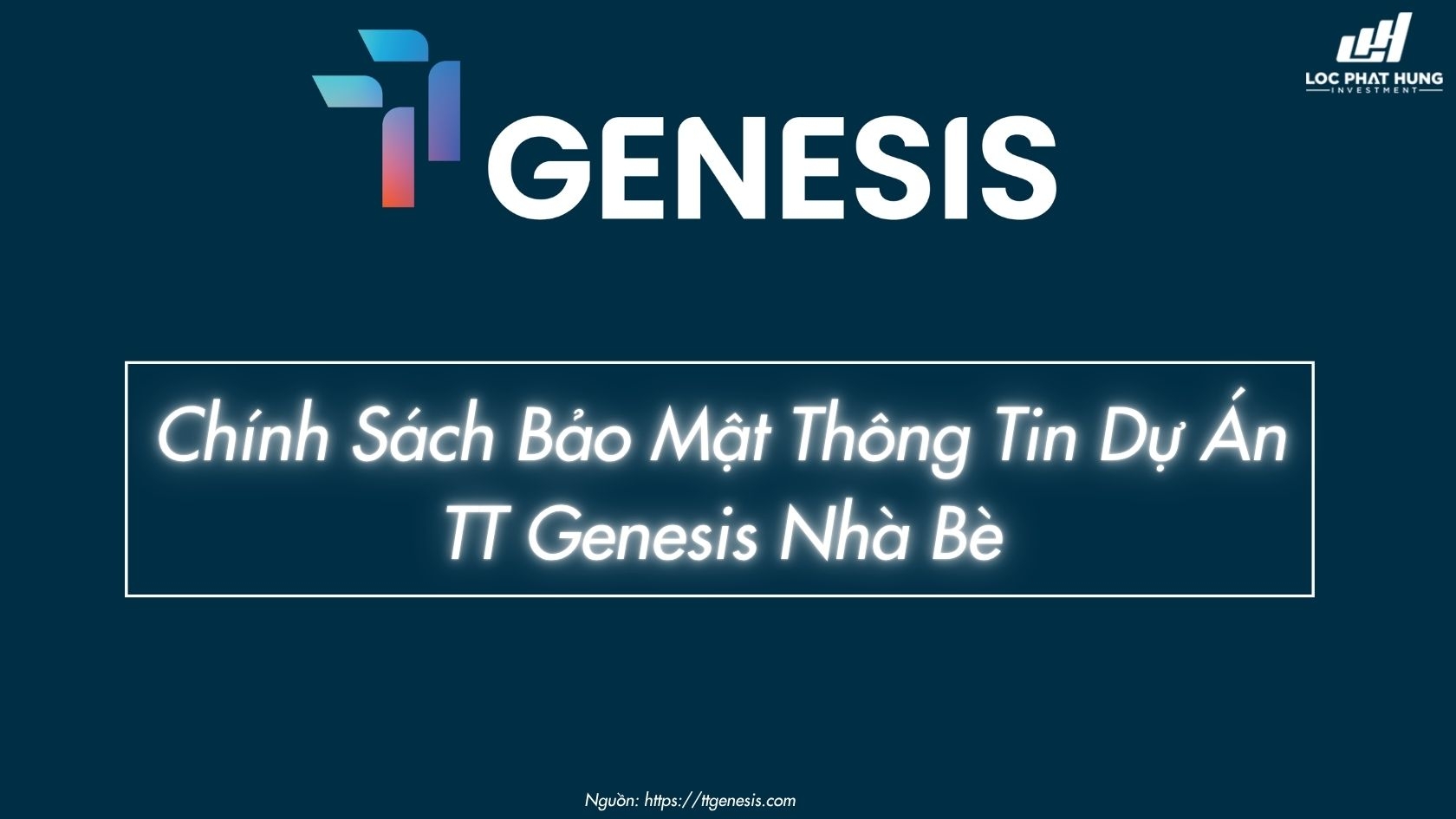 Chính Sách Bảo Mật Thông Tin Dự Án Căn Hộ TT Genesis Nhà Bè